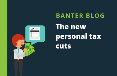 Banter Blog Personal Tax Cuts